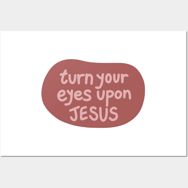 Turn your eyes upon Jesus, Lauren Daigle - Pink Version Wall Art by smileyfriend